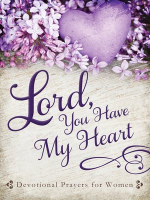 cover image of Lord, You Have My Heart